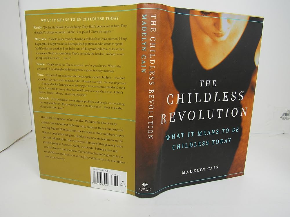 The Childfree Revolution: How the World's Smallest Generation is Changing Everything